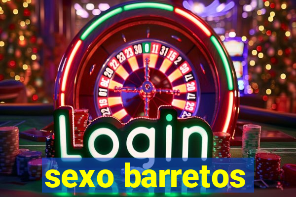 sexo barretos